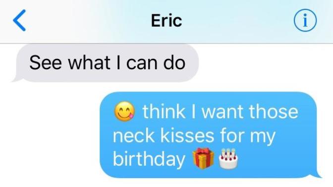 What should I do for my birthday or ask for from Eric?