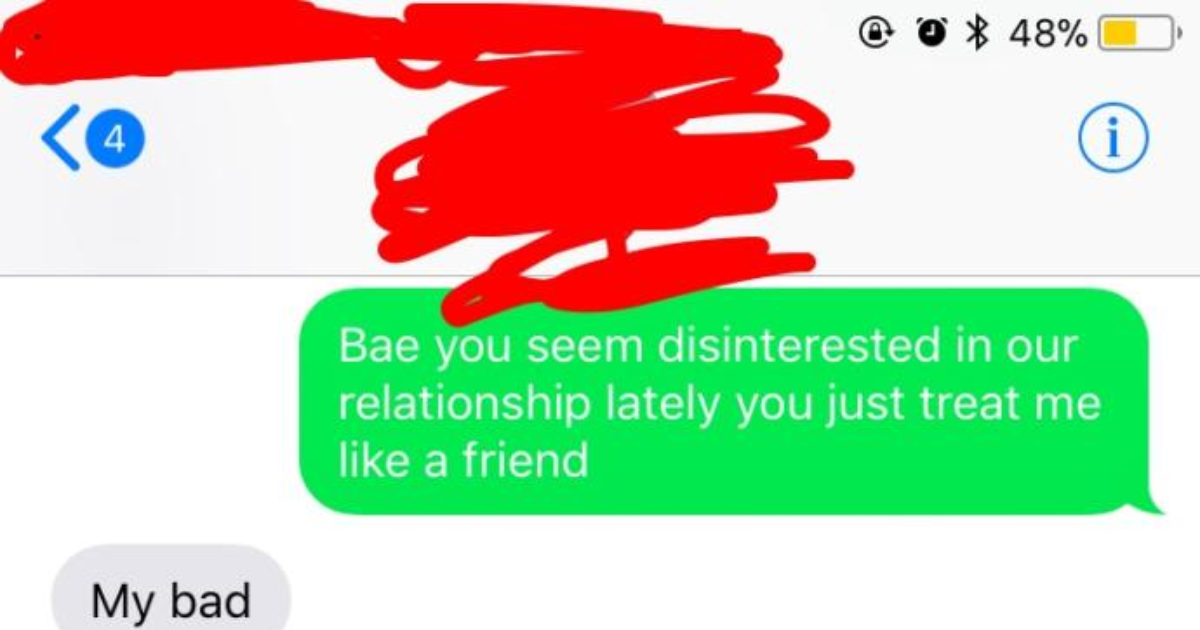 My boyfriend treats me like one of the guys. Did I do a good job by