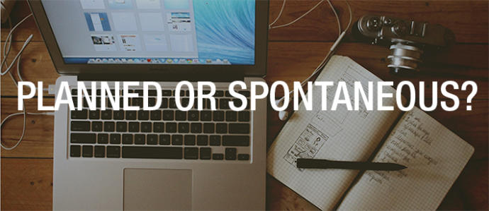 Are You A Planner Or A Spontaneous Person?