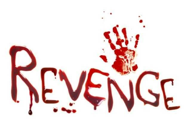 Do you believe in getting revenge??