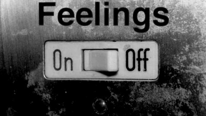 Do you ever wish you had the ability to turn off your feelings?