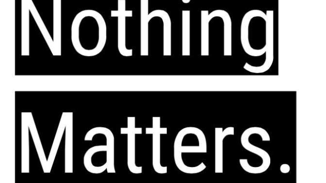 Your Opinion On Nihilism? Why?