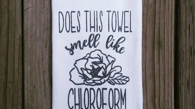 Does this towel smell like chloroform to you?