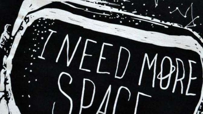 What does I NEED SPACE means?