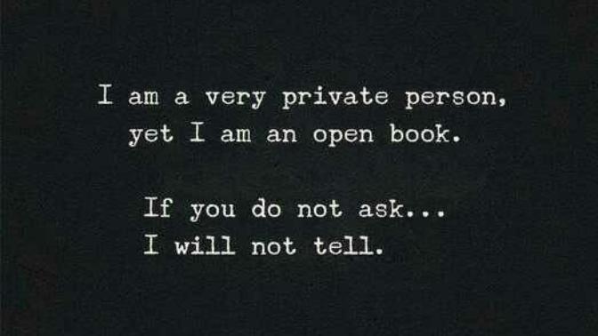 Are you a private person or more of an open book?