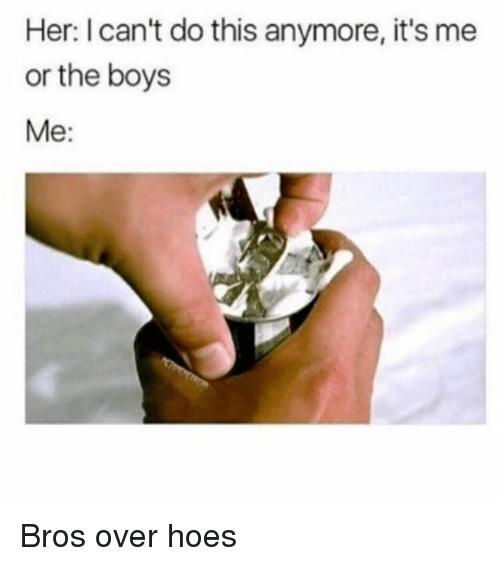 Bros above Hoes?