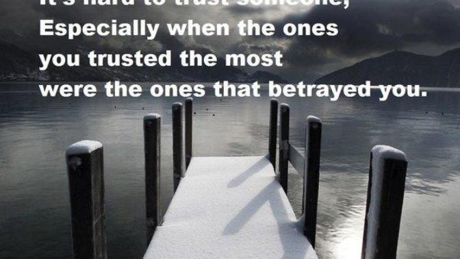 Is it possible to trust again someone that betrayed you?