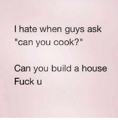 Girls, do you feel offended when a guy asks if you can cook?