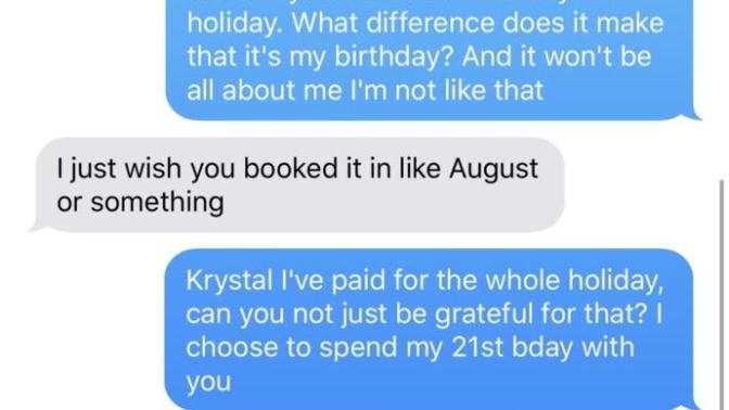 My cousin is complaining about going on holiday for my birthday. I paid for the whole holiday as well. Should I bring someone else?