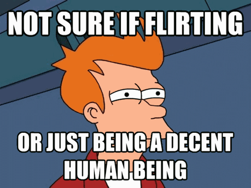 Was he just being nice or flirting?