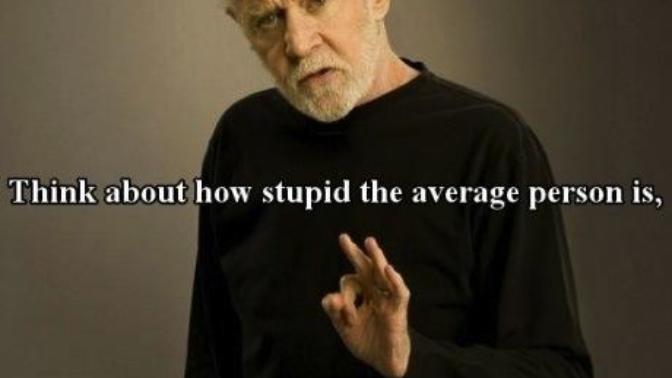 Do you think the average person in society is stupid if so what causes a person to be stupid and unwise?