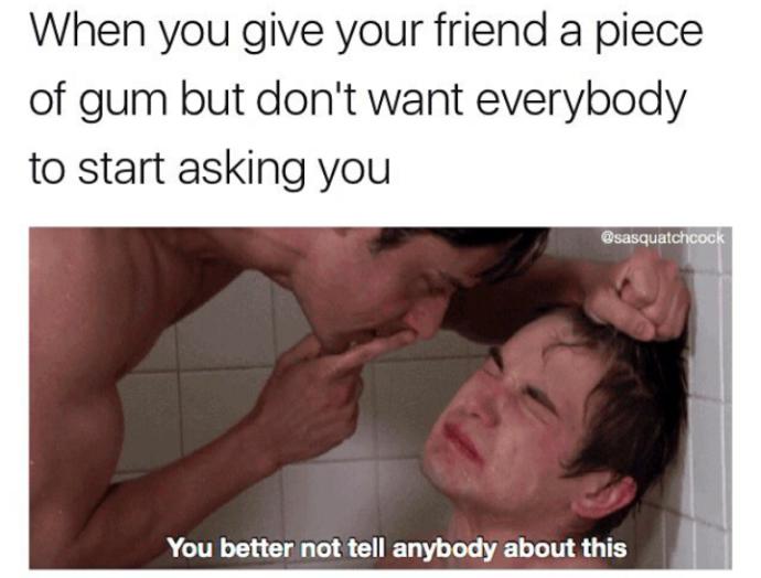 Are you this protective of your gum?