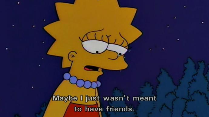 Do you think that the reason that some people can't make friends, is because they don't know how to be friends themselves, to other people?