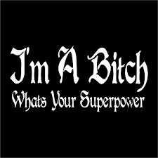 What makes you switch the Bitch Mode ON?