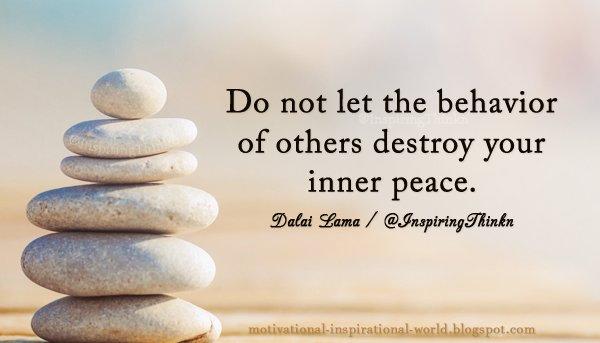 How to not let the behaviour of others destroy your inner peace?