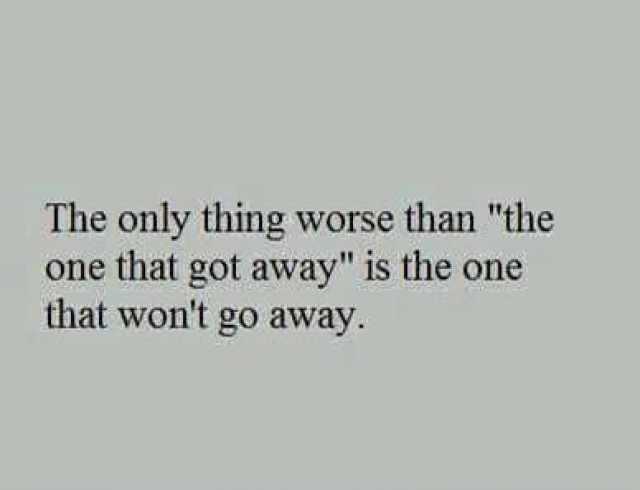 What If The One That Got Away Came Back?