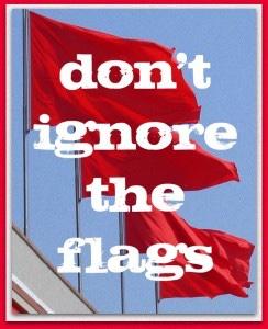 WHY are red flags important to pay attention to in romantic relationships?