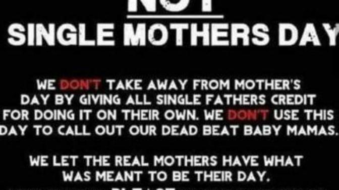 What are your thoughts on this ranting meme about single mothers celebrating father's day?