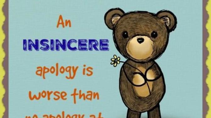What's worse, no apology at all or an insincere apology?