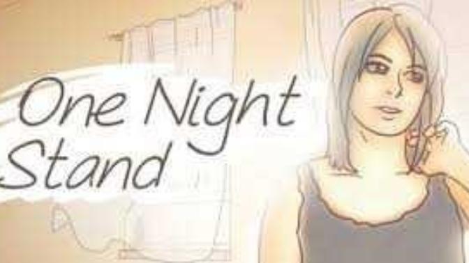When was the last time you had a one night stand?