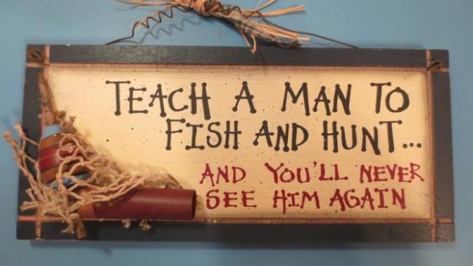 What do you think of hunting and fishing?