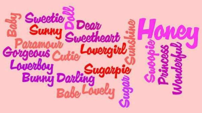What pet names do you love? Hate?