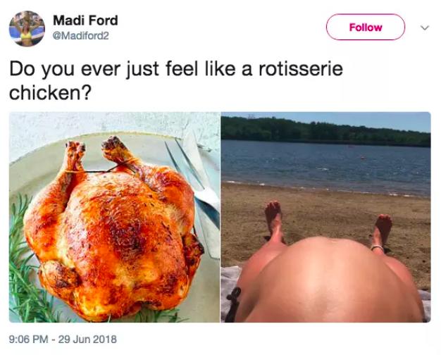 Do you ever just feel like a rotisserie chicken?