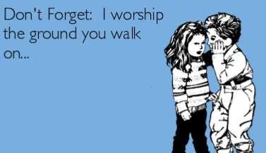 Have you ever been worshipped by someone or worshipped someone?