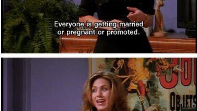 Everyone around me is getting engaged and pregnant and it’s freaking me out... Anyone else getting freaked out too?