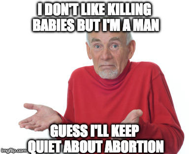 If you aren’t a woman your opinion on abortion doesn’t matter. Agree or disagree?