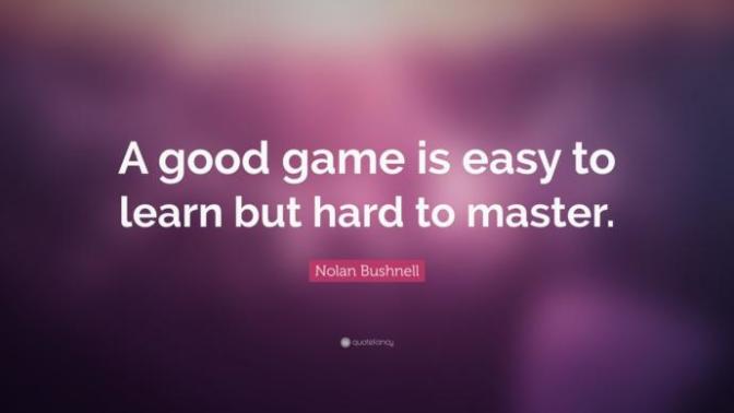 Do you agree with these quotes by Nolan Bushnell about video games?