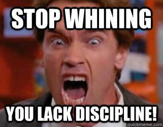 Do you lack discipline?