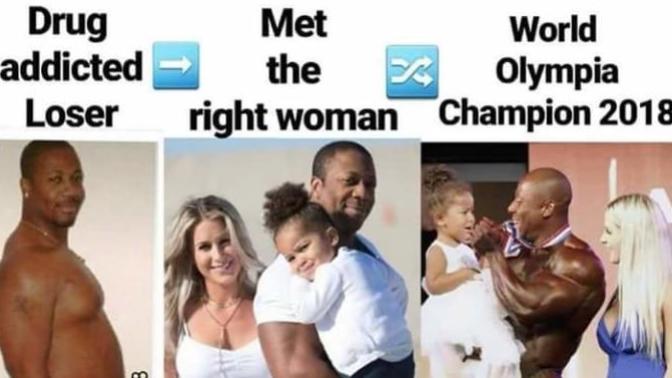Guys, do you think it's true about the powerful positive influence of a right woman in a man's life?
