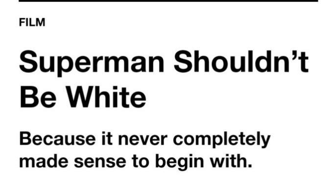 Do you think the Superman character shouldn't be White?
