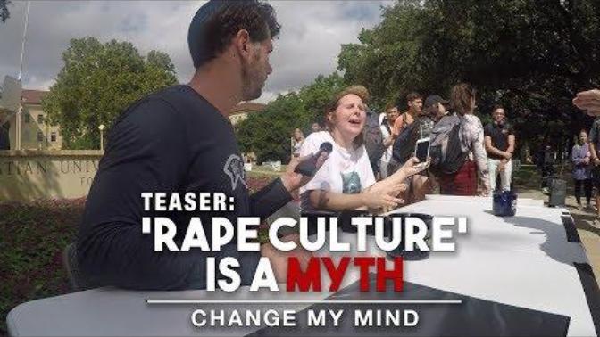 Who's ready for the "There's No Rape Culture Change My Mind" ?