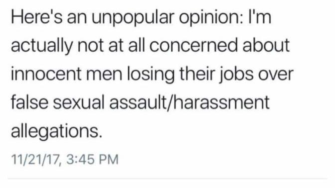 Are you in favor of false rape/sexual harassment allegations?
