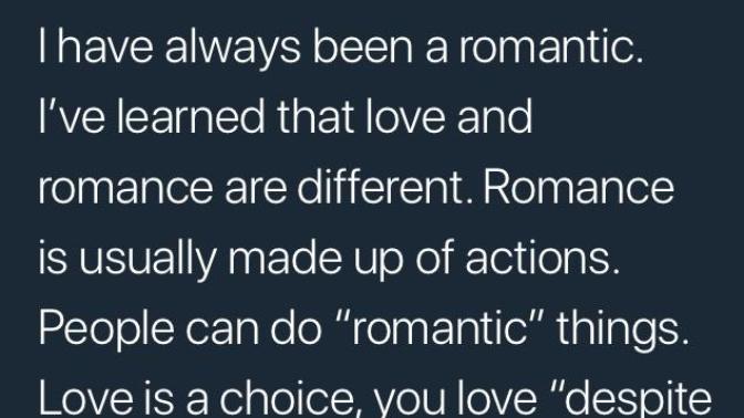 Can you be romantic toward someone and not love them? Are romance and love two separate things?