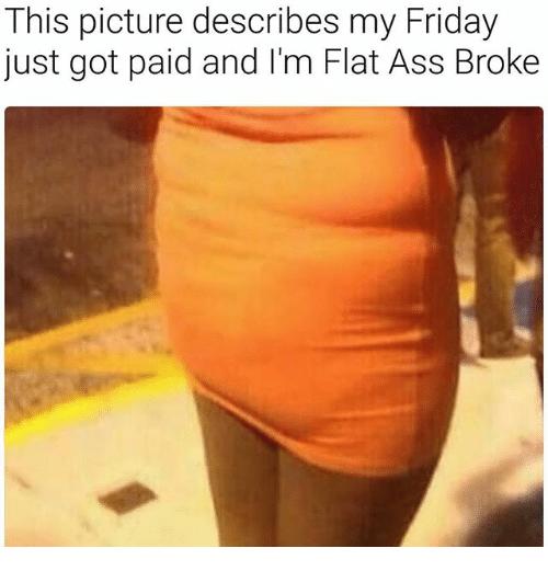 Would you rather a flat ass or a flat chest?