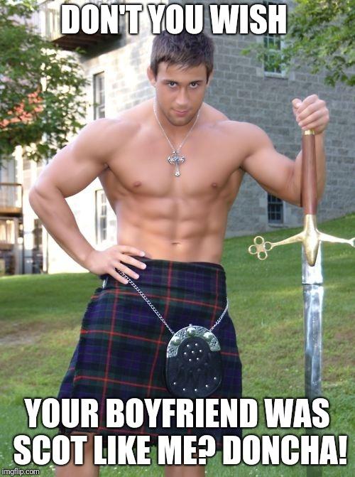 Do you like men in kilts?