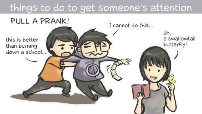 Girls how can a guy get your attention?
