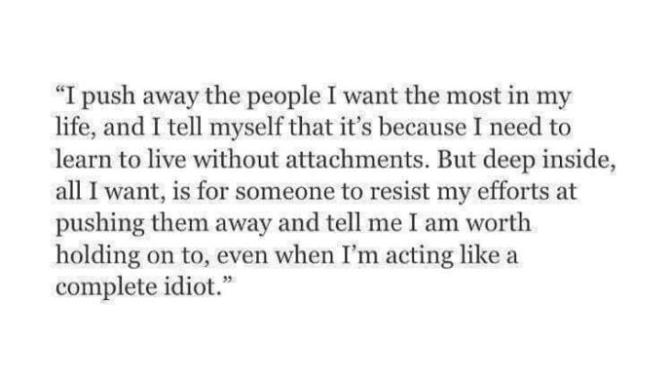Why push someone away that you care for and that you’d like to care for you?
