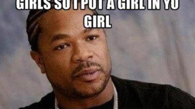 Yo Dawg post ur favorite yo dawg jokes here?
