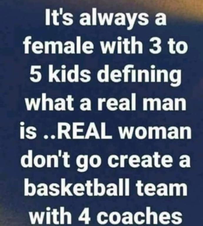 What are your thoughts on women defining what a "real man" is?