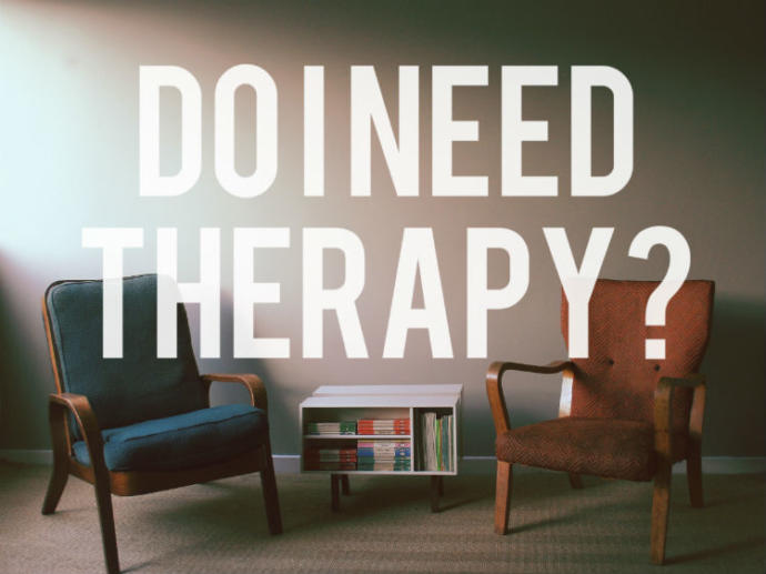 Do you think I need therapy?