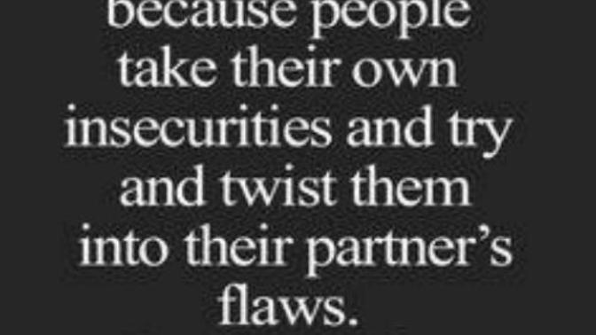 What are some of your flaws in relationship?