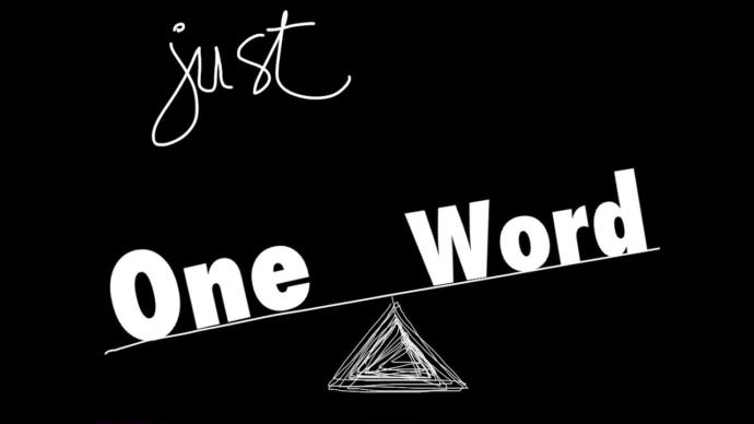 If You Could Only Speak One Word Today, What Would You Say?