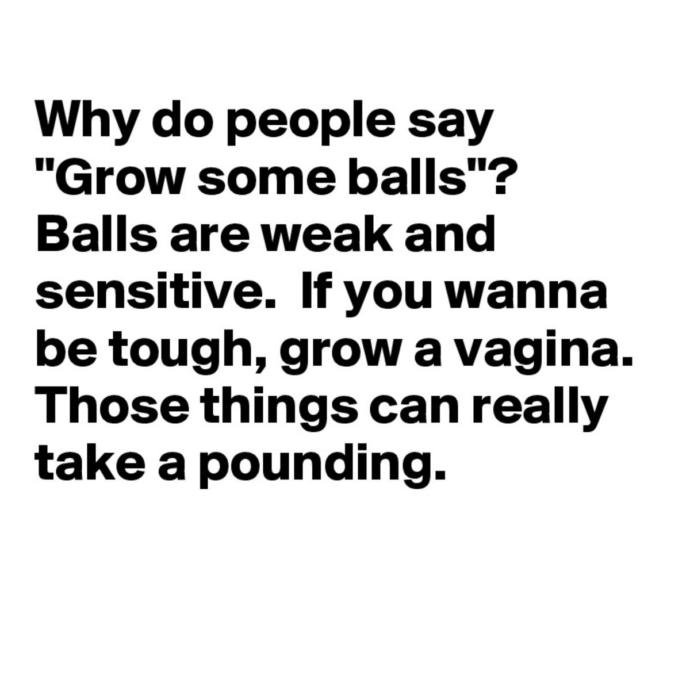 What hurts more a kick a guys balls or a girls vag?