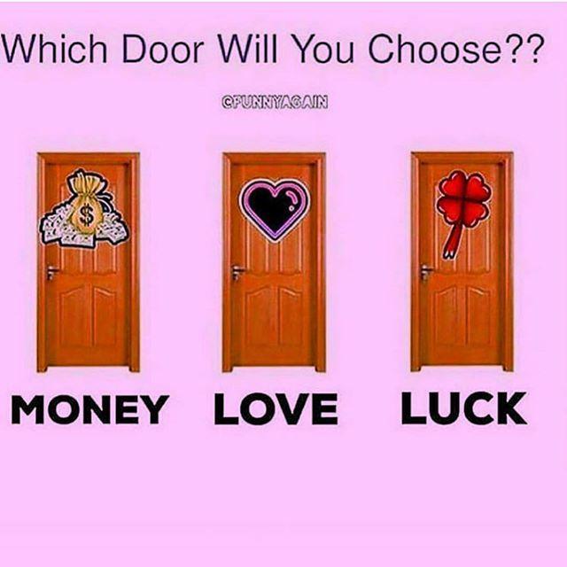 What would you choose between money, love and luck?