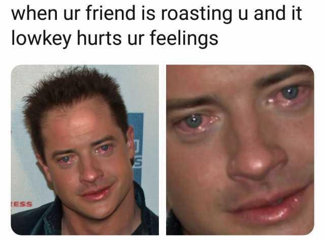Roasting is part of a healthy friendship/relationship?