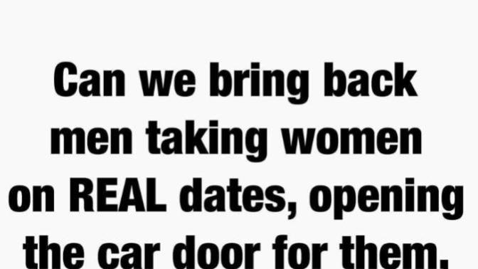 Why do Girls feel entitled to be treated well by Guys?